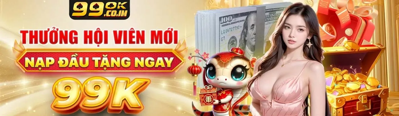 Trang chủ banner thưởng hội viên mới 99ok